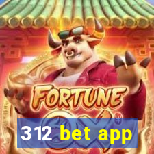 312 bet app